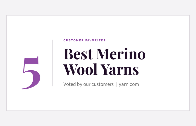 The 5 Best Merino Wool Yarns, Voted by Our Customers