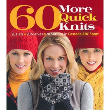 Sixth And Spring 60 More Quick Knits