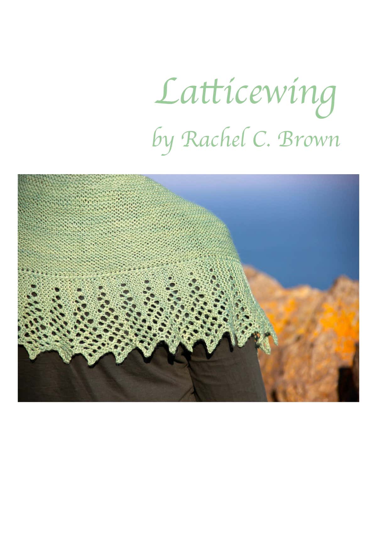 Rachel Brown Latticewing Wrap Knitting Pattern