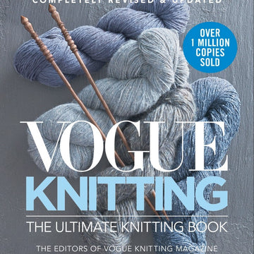 Vogue Knitting: The Ultimate Knitting Book (Completely Revised and Updated)