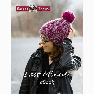 Valley Yarns Last Minute eBook Knitting Pattern