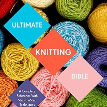Ultimate Knitting Bible