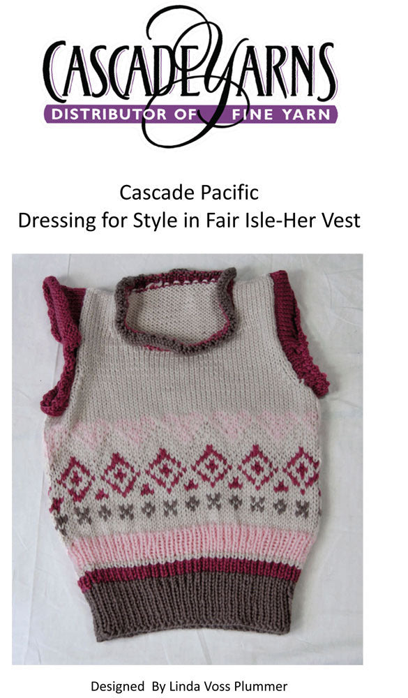 Dressing for Style in Fair Isle Her Vest in Cascade Pacific - W357 - Free PDF