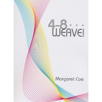 Margaret Coe 4-8...Weave!