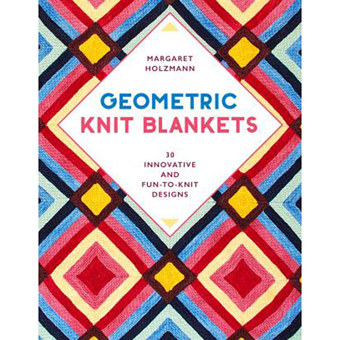 Stackpole Books Geometric Knit Blankets: 30 Innovative and Fun-to-Knit Designs