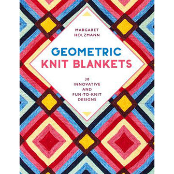 Stackpole Books Geometric Knit Blankets: 30 Innovative and Fun-to-Knit Designs