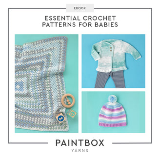 Paintbox Yarns Essential Crochet Patterns for Babies Ebook
