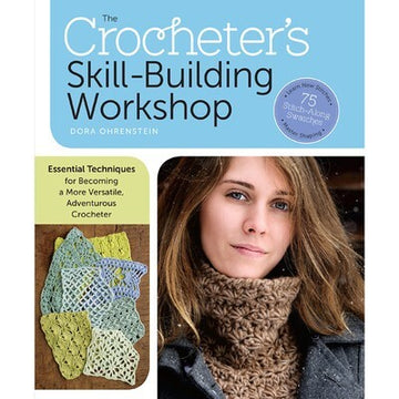 Storey Publishing The Crocheter's Skill Building Workshop