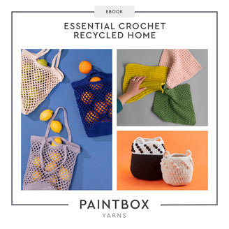 Paintbox Yarns Essential Crochet Recycled Home Ebook