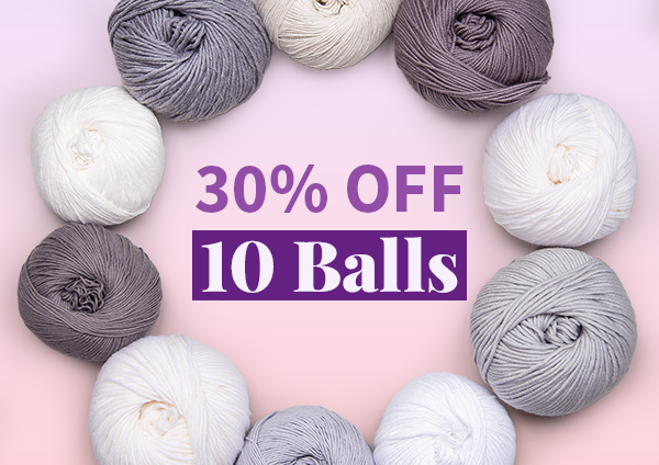 Mix & Match 10 Balls for 30% Off!