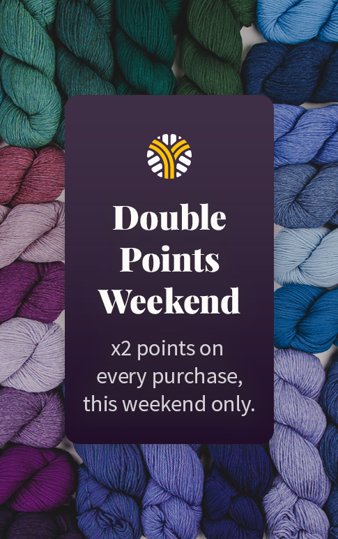 Yarn Circle - Double Points Weekend!