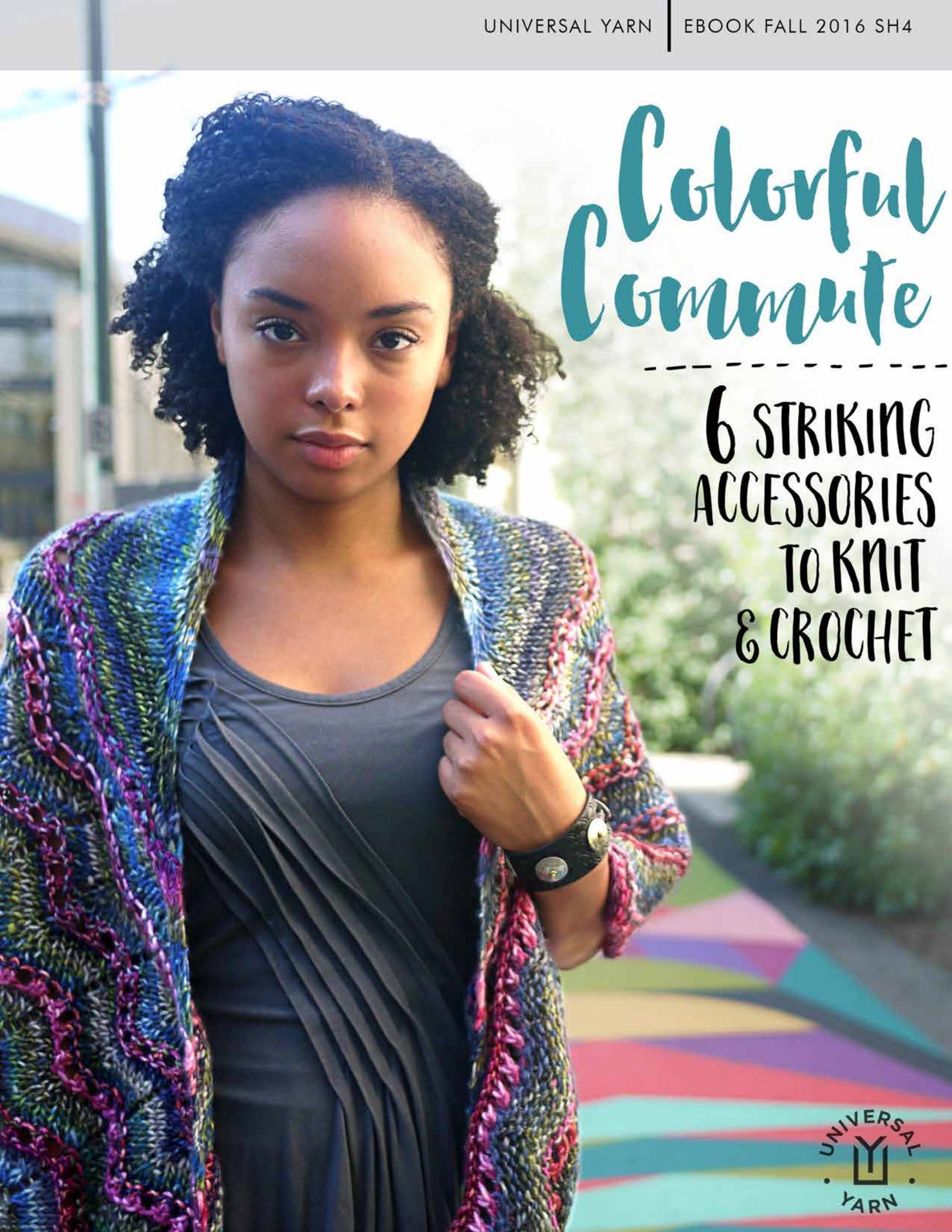 Universal Yarn Colorful Commute eBook Knitting Pattern