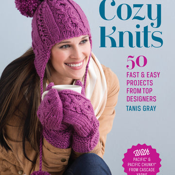 Cozy Knits: 50 Fast & Easy Projects From Top Designers