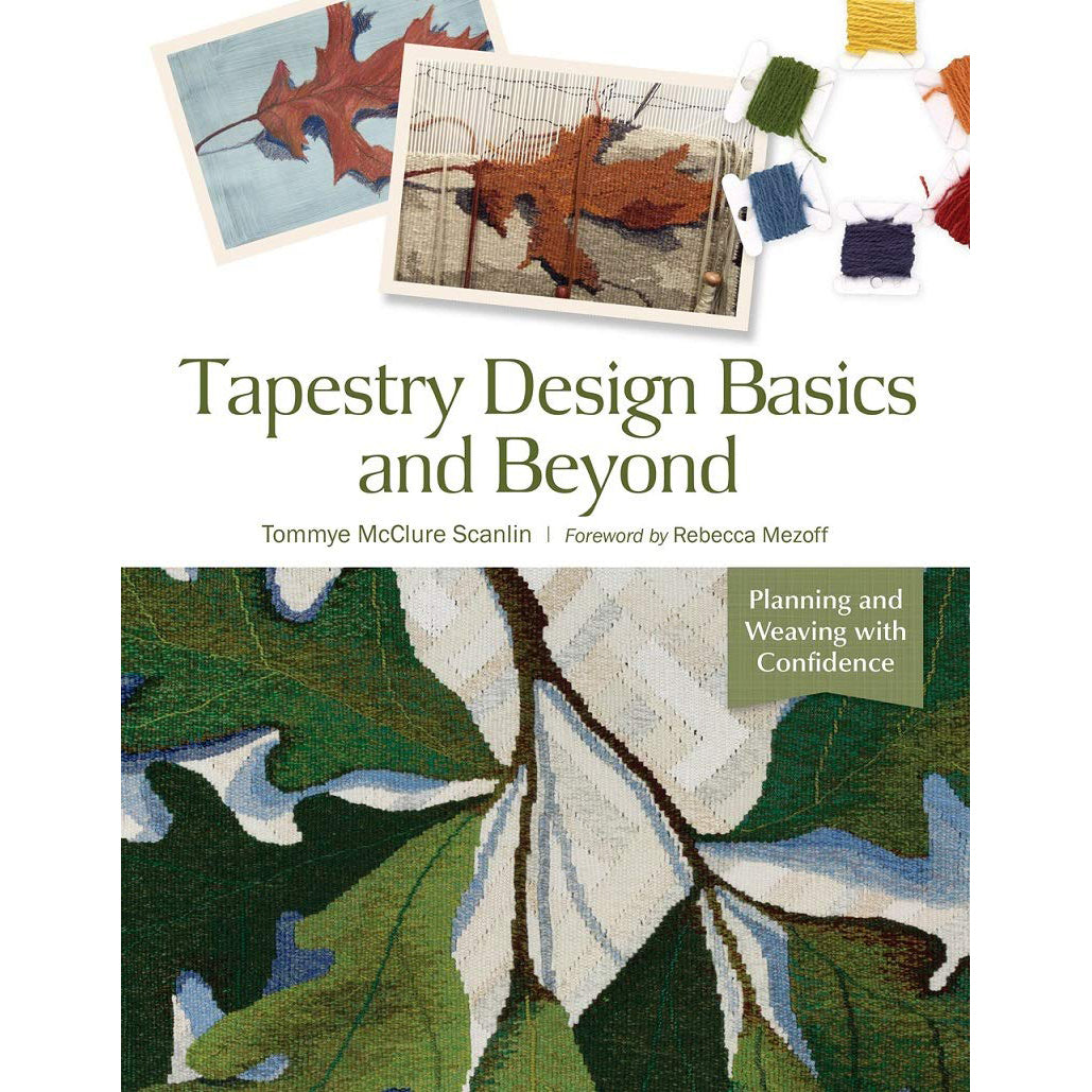 Schiffer Tapestry Design Basics and Beyond: Planning and Weaving with Confidence